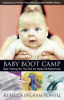 Paperback Baby Boot Camp: Basic Training for the First Six Weeks of Motherhood Book