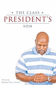 Paperback The Class President's Son Book