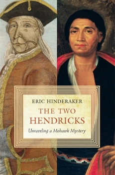 Paperback The Two Hendricks: Unraveling a Mohawk Mystery Book