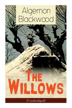 Paperback The Willows (Unabridged): Horror Classic Book