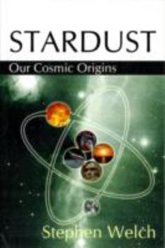 Paperback Stardust: Our Cosmic Origins Book