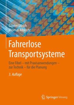 Hardcover Fahrerlose Transportsysteme: Eine Fibel - Mit Praxisanwendungen - Zur Technik - Für Die Planung [German] Book