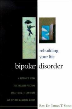 Paperback Bipolar Disorder: Rebuilding Your Life Book