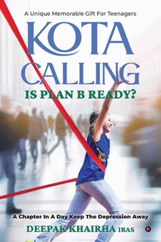Paperback Kota Calling: Is Plan B Ready?: A Chapter in a Day Keep the Depression Away Book