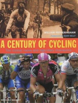 Hardcover A Century of Cycling : The Classic Races and Legendary Champions Book