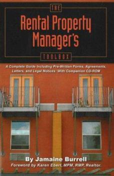 Paperback The Rental Property Manager's Toolbox: A Complete Guide Including Pre-Written Forms, Agreements, Letters, and Legal Notices [With CDROM] Book