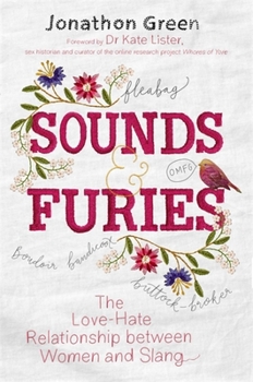 Paperback Sounds & Furies: The Love-Hate Relationship Between Women and Slang Book