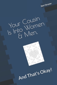 Paperback Your Cousin Is Into Women & Men, And That's Okay! Book