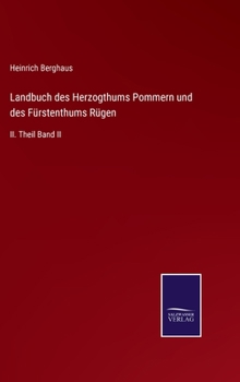 Hardcover Landbuch des Herzogthums Pommern und des Fürstenthums Rügen: II. Theil Band II [German] Book