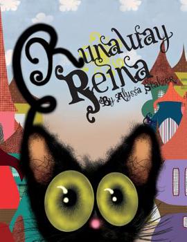 Paperback Runaway Reina: When a fuzzy black cat escapes, her curious owners scour the Spanish village they call home in search of their favorite feline. Book