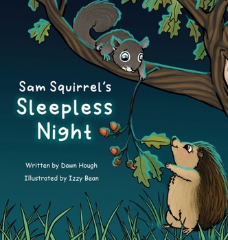 Hardcover Sam Squirrel's Sleepless Night Book