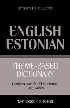 Paperback Theme-based dictionary British English-Estonian - 3000 words Book