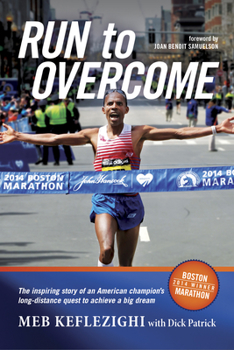 Paperback Run to Overcome: The Inspiring Story of an American Champion's Long-Distance Quest to Achieve a Big Dream Book