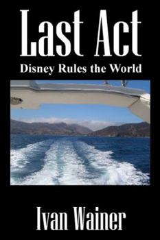 Paperback Last Act: Disney Rules the World Book