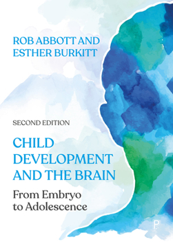 Paperback Child Development and the Brain: From Embryo to Adolescence Book