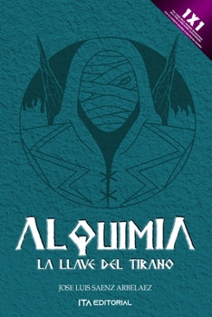 Paperback Alquimia. La llave del tirano: Libro I [Spanish] Book