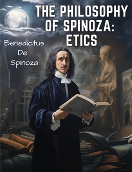 Paperback The Philosophy Of Spinoza: Etics Book