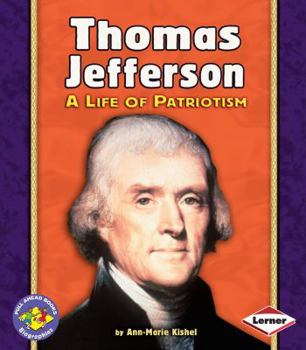 Thomas Jefferson: Una Vida De Patriotismo /A Life of Patriotism (Libros Para Avanzar - Biografias / Pull Ahead Books - Biographies) - Book  of the Libros Para Avanzar ~ Biografías