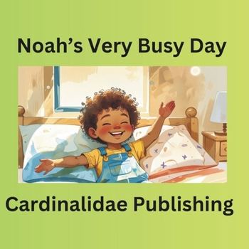 Noah’s Very Busy Day