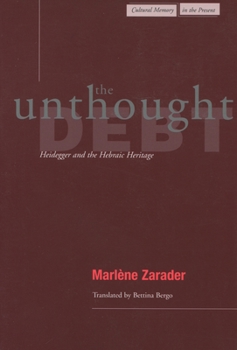 Paperback The Unthought Debt: Heidegger and the Hebraic Heritage Book