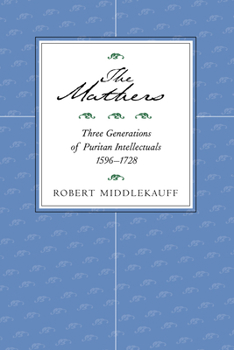 Paperback The Mathers: Three Generations of Puritan Intellectuals, 1596a 1728 Book