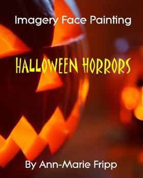 Paperback Imagery Face Painting: Halloween Horrors Book
