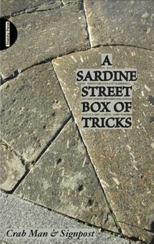 Paperback A Sardine Street Box of Tricks: How to Make Your Own Mis-Guided Tour on Main Street - A Handbook for Making a One Street 'Mis-Guided Tour', Identifyin Book