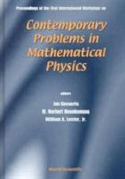 Hardcover Contemporary Problems in Mathematical Physics - Proceedings of the First International Workshop Book