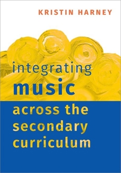 Paperback Integrating Music Across the Secondary Curriculum Book