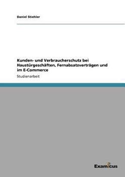 Paperback Kunden- und Verbraucherschutz bei Haustürgeschäften, Fernabsatzverträgen und im E-Commerce [German] Book