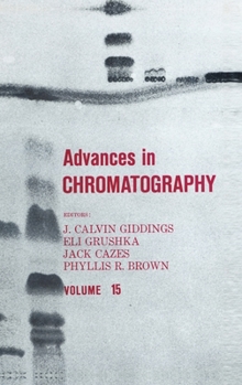 Hardcover Advances in Chromatography: Volume 15 Book