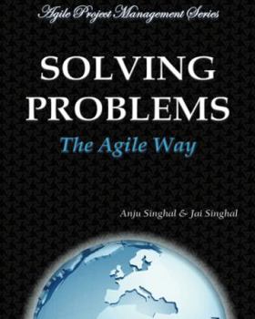 Paperback Solving Problems - The Agile Way: Agile Project Management Series Book