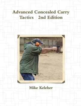 Paperback Advanced Concealed Carry Tactics 2nd Edition Book