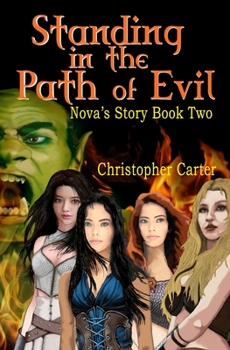 Paperback Standing in the Path of Evil: Nova's Story Book Two Book