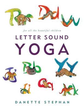 Paperback Letter Sound Yoga: for all the beautiful children Book