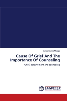 Paperback Cause Of Grief And The Importance Of Counseling Book