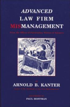 Paperback Advanced Law Firm Mismanagement: From the Offices of Fairweather, Winters & Sommers Book