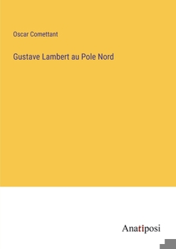 Paperback Gustave Lambert au Pole Nord [French] Book