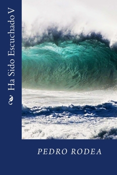 Paperback Ha Sido Escuchado V [Spanish] Book