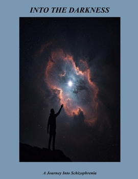 Paperback Into The Darkness: A Journey Into Schizophrenia Book