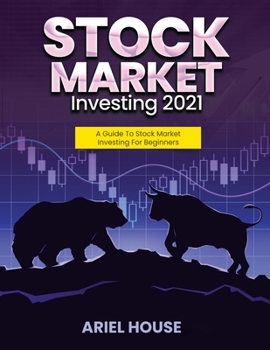 Paperback Stock Market Investing 2021: A Guide To Stock Market Investing For Beginners Book