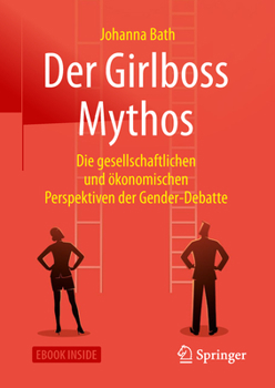 Hardcover Der Girlboss Mythos: Die Gesellschaftlichen Und Ökonomischen Perspektiven Der Gender-Debatte [German] Book