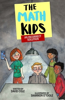 The Math Kids: An Incorrect Solution - Book #5 of the Math Kids