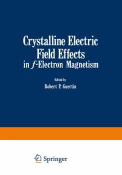 Paperback Crystalline Electric Field Effects in F-Electron Magnetism Book