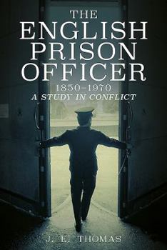 Paperback The English Prison Officer 1850-1970: A Study in Conflict Book