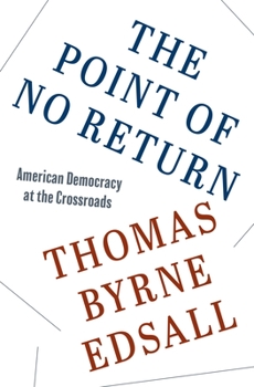 Hardcover The Point of No Return: American Democracy at the Crossroads Book