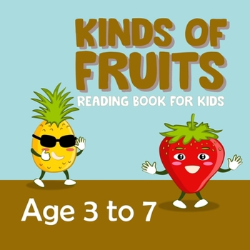Paperback Kinds Of Fruits: Reading Book For Kids Book