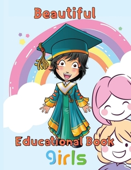 Paperback Beautiful Educational Book Girls: 8.5''x11''/educational books for kids Book