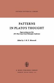 Paperback Patterns in Plato's Thought: Papers Arising Out of the 1971 West Coast Greek Philosophy Conference Book