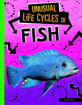 Paperback Unusual Life Cycles of Fish Book